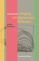Umgang mit depressiven Patienten (Basiswissen) Cover des Buches Umgang mit depressiven Patienten (Basiswissen) (ISBN: 9783884146316)