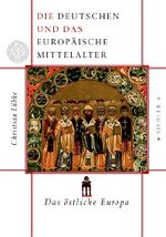 Die Deutschen und das europäische Mittelalter Cover des Buches Die Deutschen und das europäische Mittelalter (ISBN: 9783886807604)