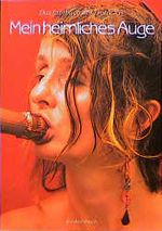 Mein heimliches Auge - Jahrbuch der Erotik / Mein heimliches Auge - Jahrbuch der Erotik Cover des Buches Mein heimliches Auge - Jahrbuch der Erotik / Mein heimliches Auge - Jahrbuch der Erotik (ISBN: 9783887691400)