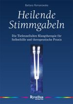 Heilende Stimmgabeln Cover des Buches Heilende Stimmgabeln (ISBN: 9783890605395)