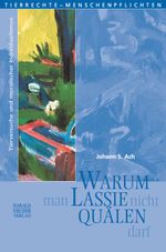 Warum man Lassie nicht quälen darf Cover des Buches Warum man Lassie nicht quälen darf (ISBN: 9783891311196)