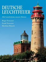 Deutsche Leuchtfeuer: Alle Leuchttürme und Baken: Alle Leuchttürme unserer Küsten Cover des Buches Deutsche Leuchtfeuer: Alle Leuchttürme und Baken: Alle Leuchttürme unserer Küsten (ISBN: 9783892255307)