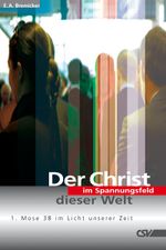 Der Christ im Spannungsfeld dieser Welt Cover des Buches Der Christ im Spannungsfeld dieser Welt (ISBN: 9783892871279)