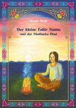 Der kleine Fakir Namu und der Fünffache Pfad Cover des Buches Der kleine Fakir Namu und der Fünffache Pfad (ISBN: 9783893160174)