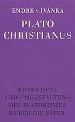 Plato Christianus: Übernahme und Umgestaltung des Platonismus durch die Väter Cover des Buches Plato Christianus: Übernahme und Umgestaltung des Platonismus durch die Väter (ISBN: 9783894110253)
