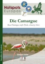 Die Camargue Cover des Buches Die Camargue (ISBN: 9783894322717)
