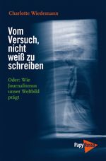 Vom Versuch, nicht weiß zu schreiben Cover des Buches Vom Versuch, nicht weiß zu schreiben (ISBN: 9783894384944)