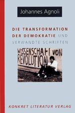 Die Transformation der Demokratie und verwandte Schriften Cover des Buches Die Transformation der Demokratie und verwandte Schriften (ISBN: 9783894582326)