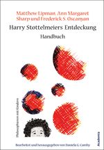 Harry Stottelmeiers Entdeckung - Handbuch für Eltern und Lehrende: Philosophieren mit Kindern 4 Cover des Buches Harry Stottelmeiers Entdeckung - Handbuch für Eltern und Lehrende: Philosophieren mit Kindern 4 (ISBN: 9783896654854)