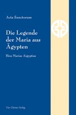 Die Legende der Maria aus Ägypten Cover des Buches Die Legende der Maria aus Ägypten (ISBN: 9783896807083)