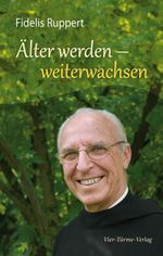Älter werden - weiterwachsen Cover des Buches Älter werden - weiterwachsen (ISBN: 9783896808462)
