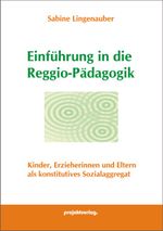 Einführung in die Reggio-Pädagogik Cover des Buches Einführung in die Reggio-Pädagogik (ISBN: 9783897331914)