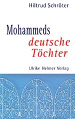 Mohammeds deutsche Töchter Cover des Buches Mohammeds deutsche Töchter (ISBN: 9783897411036)