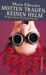 Motten tragen keinen Helm Cover des Buches Motten tragen keinen Helm (ISBN: 9783897413733)
