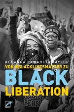 Von #BlackLivesMatter zu Black Liberation Cover des Buches Von #BlackLivesMatter zu Black Liberation (ISBN: 9783897710610)