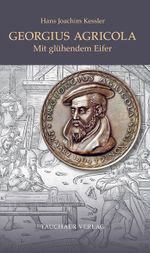 Georgius Agricola Cover des Buches Georgius Agricola (ISBN: 9783897723429)