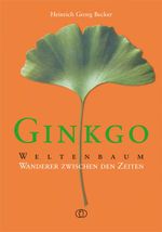 Ginkgo - Weltenbaum Cover des Buches Ginkgo - Weltenbaum (ISBN: 9783897980808)