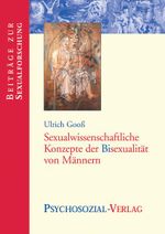 Sexualwissenschaftliche Konzepte der Bisexualität von Männern Cover des Buches Sexualwissenschaftliche Konzepte der Bisexualität von Männern (ISBN: 9783898061438)