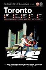 The Monocle Travel Guide to Toronto Cover des Buches The Monocle Travel Guide to Toronto (ISBN: 9783899556834)