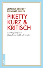 Piketty kurz & kritisch Cover des Buches Piketty kurz & kritisch (ISBN: 9783899656466)