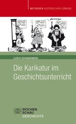 Die Karikatur im Geschichtsunterricht Cover des Buches Die Karikatur im Geschichtsunterricht (ISBN: 9783899747577)