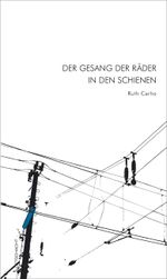 Der Gesang der Räder in den Schienen Cover des Buches Der Gesang der Räder in den Schienen (ISBN: 9783902373243)