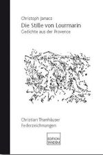 Die Stille von Lourmarin: Gedichte aus der Provence Cover des Buches Die Stille von Lourmarin: Gedichte aus der Provence (ISBN: 9783902606594)