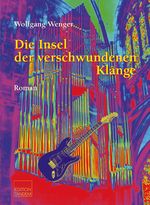 Die Insel der verschwundenen Klänge Cover des Buches Die Insel der verschwundenen Klänge (ISBN: 9783902606853)