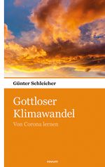 Gottloser Klimawandel Cover des Buches Gottloser Klimawandel (ISBN: 9783903382060)
