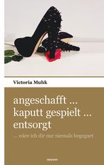 angeschafft ... kaputt gespielt ... entsorgt Cover des Buches angeschafft ... kaputt gespielt ... entsorgt (ISBN: 9783903382558)
