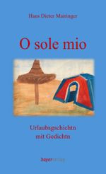 O sole mio Cover des Buches O sole mio (ISBN: 9783903385382)