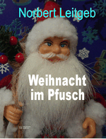 Weihnacht im Pfusch Cover des Buches Weihnacht im Pfusch (ISBN: 9783903437005)