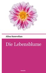 Die Lebensblume Cover des Buches Die Lebensblume (ISBN: 9783903468320)
