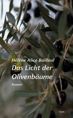 Das Licht der Olivenbäume Cover des Buches Das Licht der Olivenbäume (ISBN: 9783903539662)