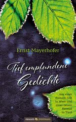 Tief empfundene Gedichte Cover des Buches Tief empfundene Gedichte (ISBN: 9783903861657)