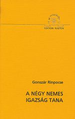 A Négy Nemes Igazsàg Tana Cover des Buches A Négy Nemes Igazsàg Tana (ISBN: 9783905497694)