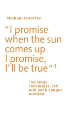 I promise when the sun comes up - I promise, I'll be true Cover des Buches I promise when the sun comes up - I promise, I'll be true (ISBN: 9783905591170)