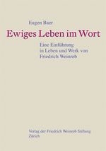 Ewiges Leben im Wort: Eine Einführung in Leben und Werk von Friedrich Weinreb Cover des Buches Ewiges Leben im Wort: Eine Einführung in Leben und Werk von Friedrich Weinreb (ISBN: 9783905783674)