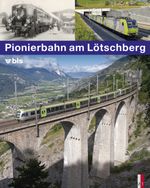 Pionierbahn am Lötschberg Cover des Buches Pionierbahn am Lötschberg (ISBN: 9783906055060)