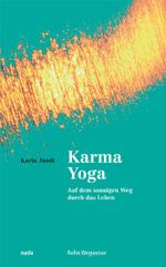 Karma Yoga Cover des Buches Karma Yoga (ISBN: 9783907091036)