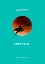Vision in Blau Cover des Buches Vision in Blau (ISBN: 9783910594401)