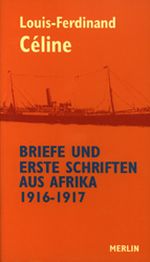 Briefe und erste Schriften aus Afrika 1916-1917 Cover des Buches Briefe und erste Schriften aus Afrika 1916-1917 (ISBN: 9783926112804)