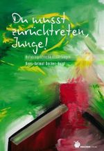 Du musst zurücktreten, Junge! Cover des Buches Du musst zurücktreten, Junge! (ISBN: 9783927369368)