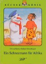 Ein Schneemann für Afrika Cover des Buches Ein Schneemann für Afrika (ISBN: 9783928885409)