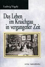 Das Leben im Kraichgau in vergangenen Zeit Cover des Buches Das Leben im Kraichgau in vergangenen Zeit (ISBN: 9783929366563)