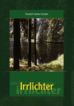 Irrlichter Cover des Buches Irrlichter (ISBN: 9783931770624)