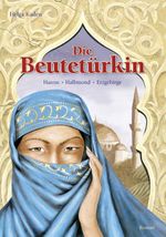 Die Beutetürkin Cover des Buches Die Beutetürkin (ISBN: 9783931770853)