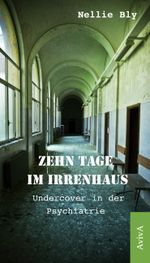 Zehn Tage im Irrenhaus Cover des Buches Zehn Tage im Irrenhaus (ISBN: 9783932338625)
