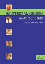 Hauterkrankungen in Wort und Bild Cover des Buches Hauterkrankungen in Wort und Bild (ISBN: 9783934371194)