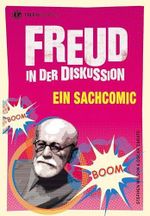 Freud in der Diskussion: Ein Sachcomic (Infocomics) Cover des Buches Freud in der Diskussion: Ein Sachcomic (Infocomics) (ISBN: 9783935254496)